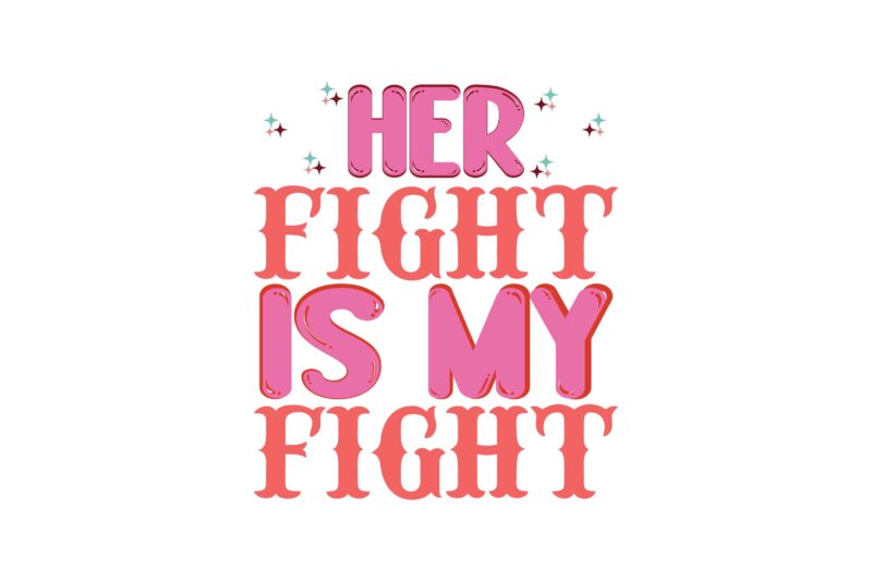 her fight is my fight