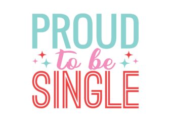 Proud to Be Single