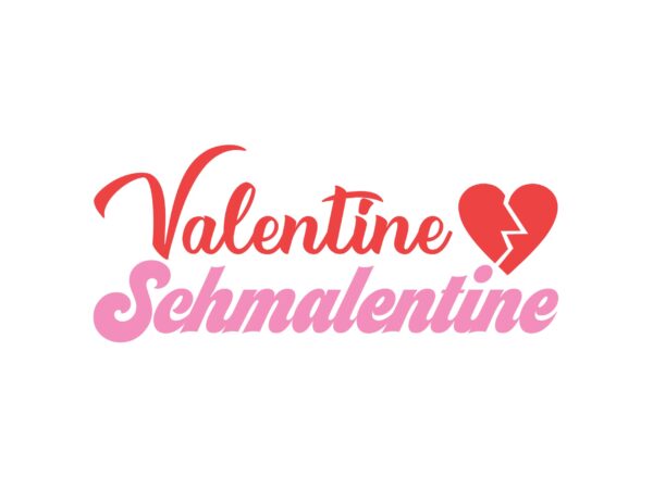 Valentine schmalentine t shirt vector art