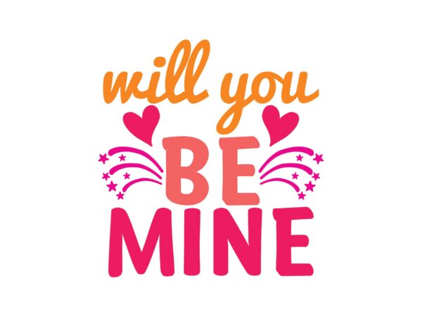 Will you be mine t shirt design for sale