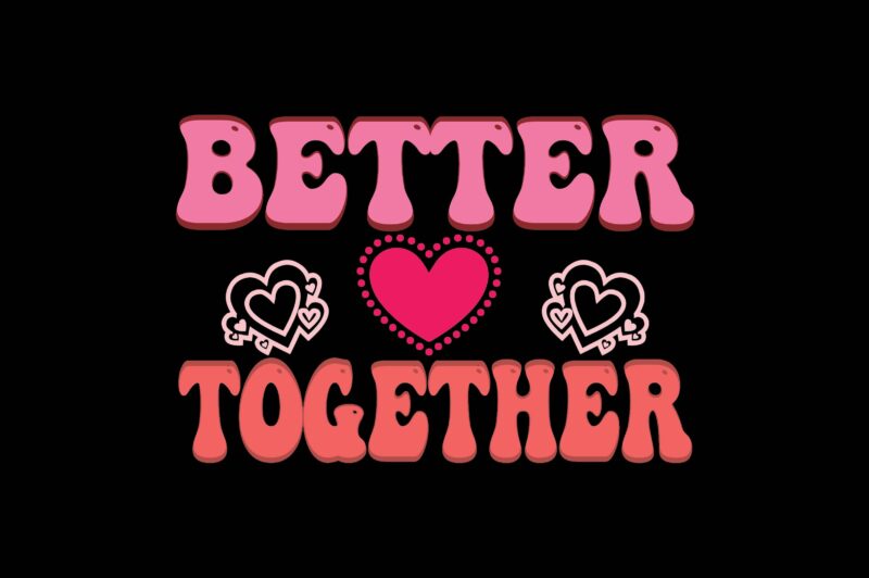 Better Together