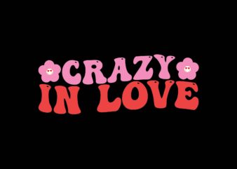 Crazy in Love t shirt vector file