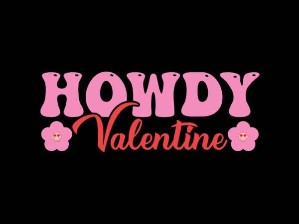 Howdy valentine graphic t shirt