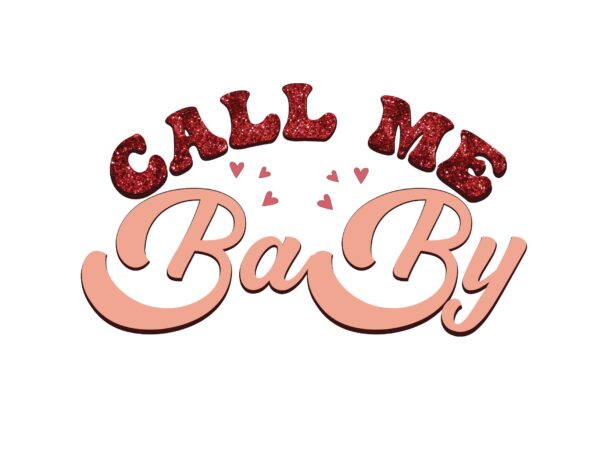 Call me baby t shirt vector file
