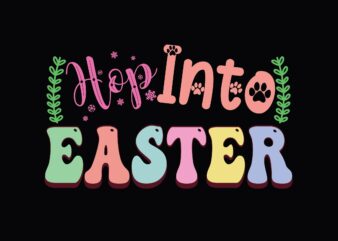 Hop into Easter graphic t shirt