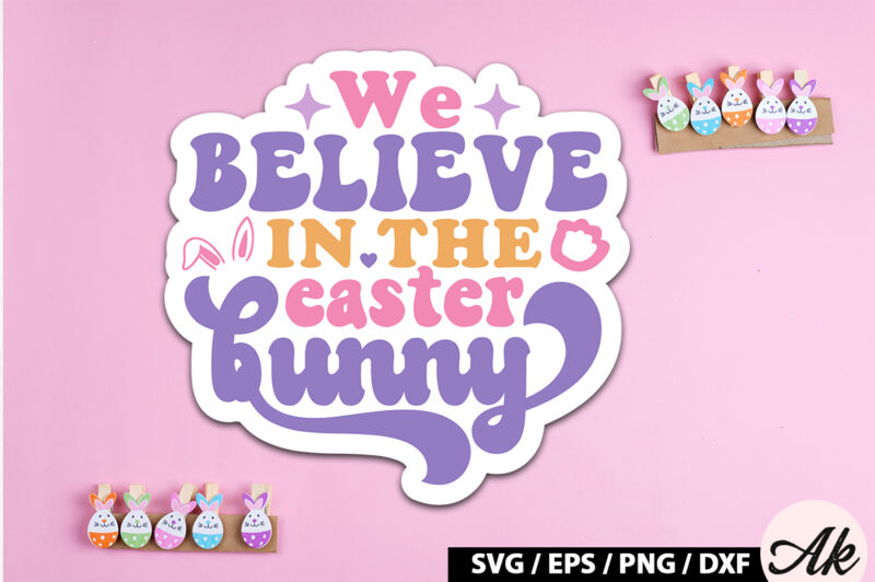 We believe in the easter bunny Retro Sticker