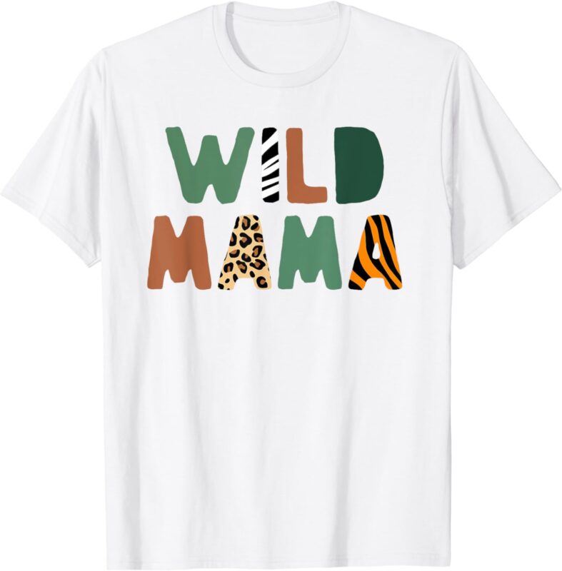 Wild Mama Zoo Born Wild Birthday Safari Jungle Family T-Shirt