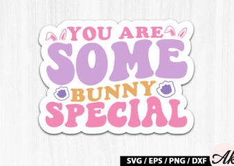 You are some bunny special Retro Sticker