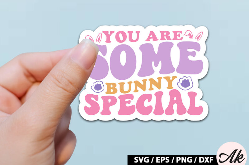 You are some bunny special Retro Sticker