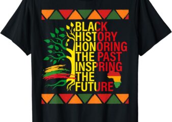 black history honoring the past inspring the future T-Shirt