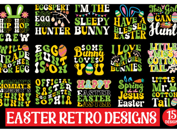 Easter retro designs bundle,happy easter svg png design, easter bunny svg design, kids easter svg design, easter shirt svg design, easter