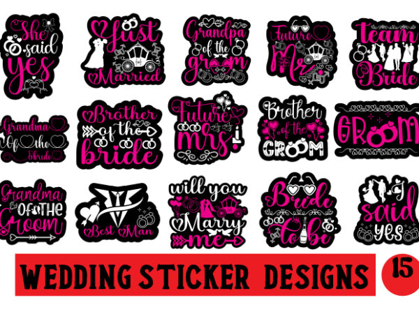 Wedding sticker designs bundle,bridal svg bundle, bachelorette shirt svg, wedding svg, bridesmaid svg gift, wedding svg, bride shirt svg png