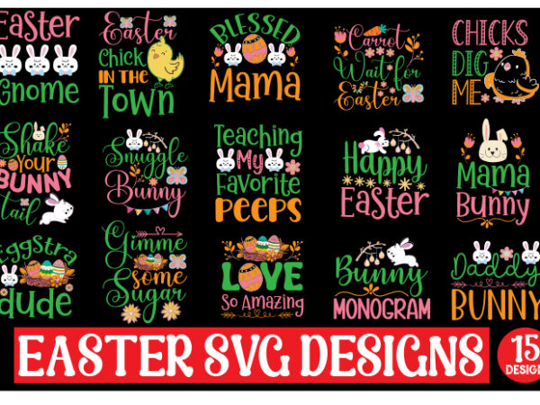 Easter svg designs bundle,happy easter svg png design, easter bunny svg design, kids easter svg design, easter shirt svg design, easter svg