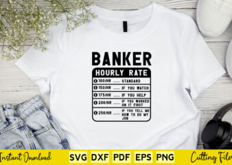 Funny banker hourly rate svg cutting printable files.