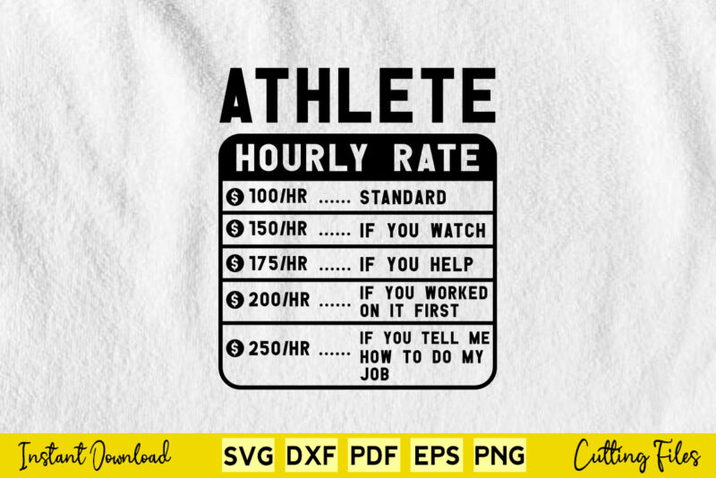 Funny Athlete Hourly Rate Svg Cutting Printable File