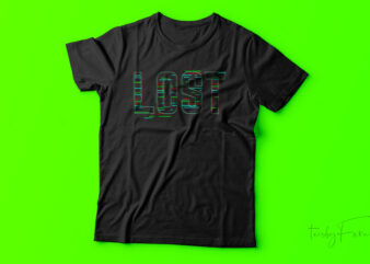 Lost – Glitch text cool t shirt design