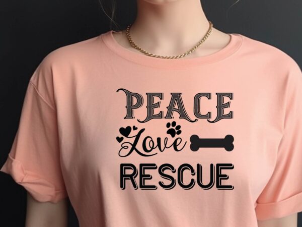 Peace love rescue t shirt illustration