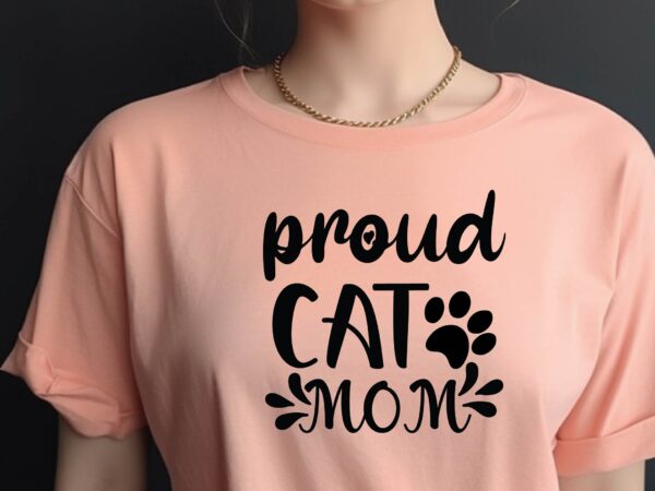 Proud cat mom t shirt illustration