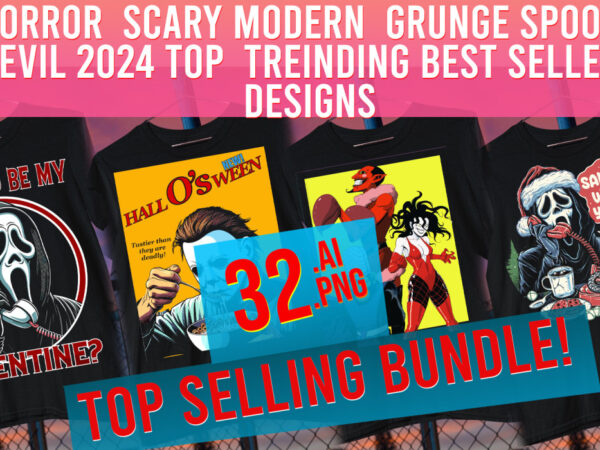 Horror scary modern grunge spooky evil 2024 top trending best seller design