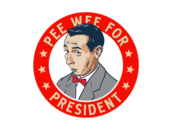Peewee for president t shirt illustration