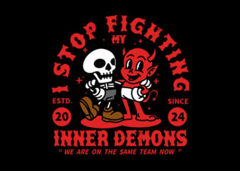 i stop fighting my inner demon t shirt design for sale
