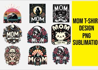 Mom PNG Sublimation Bundle t shirt designs for sale
