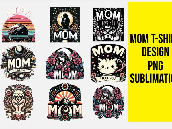Mom png sublimation bundle t shirt designs for sale