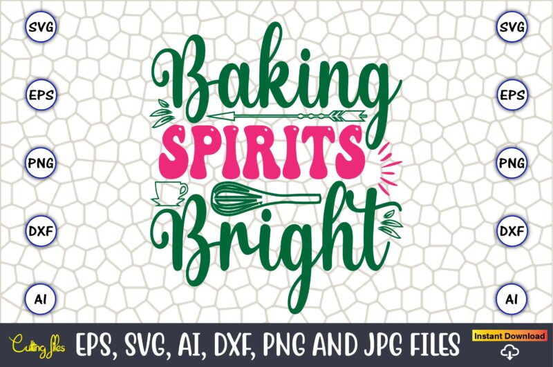 Baking Spirits Bright,Kitchen Svg, Kitchen Svg Bundle, Kitchen Cut File, Baking Svg, Cooking Svg, Potholder Svg, Kitchen Quotes Svg, Kitchen