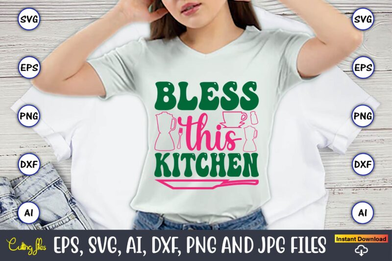 Bless This Kitchen,Kitchen Svg, Kitchen Svg Bundle, Kitchen Cut File, Baking Svg, Cooking Svg, Potholder Svg, Kitchen Quotes Svg, Kitchen Sv