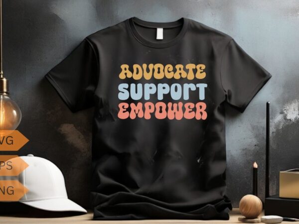 Advocate support empower funny social worker graduation msw t-shirt design vector, advocate support empower shirt, funny social worker, grad