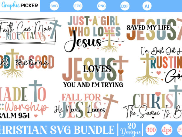 Christian bundle svg, christian svg bundle, christian svg designs, religious svg, faith svg, faith over fear svg, christian svg, cross svg,