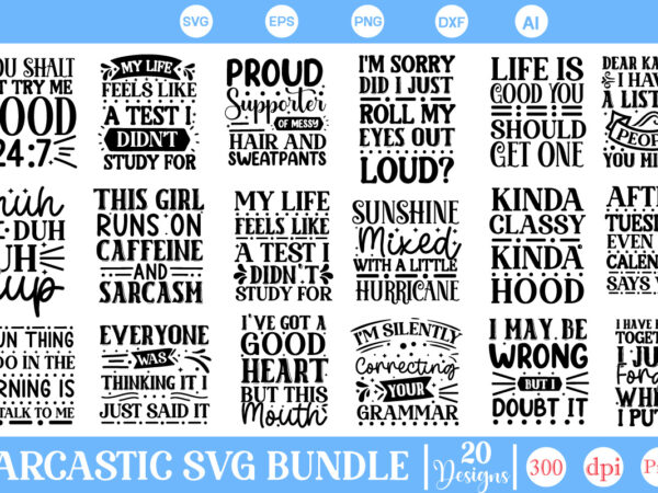 Sarcastic svg bundle, sarcasm bundle svg, sarcastic svg bundle, funny svg bundle, sarcastic sayings svg bundle, sarcastic quotes svg,dxf,eps t shirt template vector