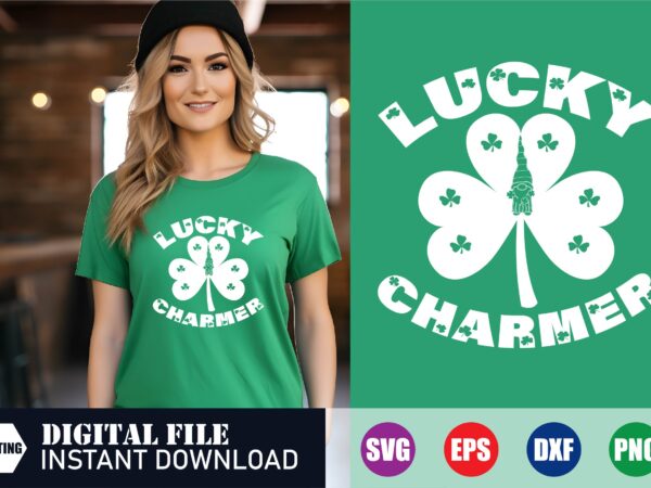 Lucky charmer t-shirt design, st. patrick’s day svg, lucky charmer shamrock svg t shirt, st patrick’s day bundle,st patrick’s day svg bundle