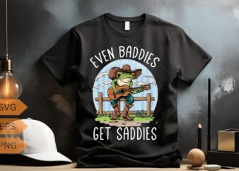 Even Baddies Get Saddies Funny Frog Meme Shirt design vector