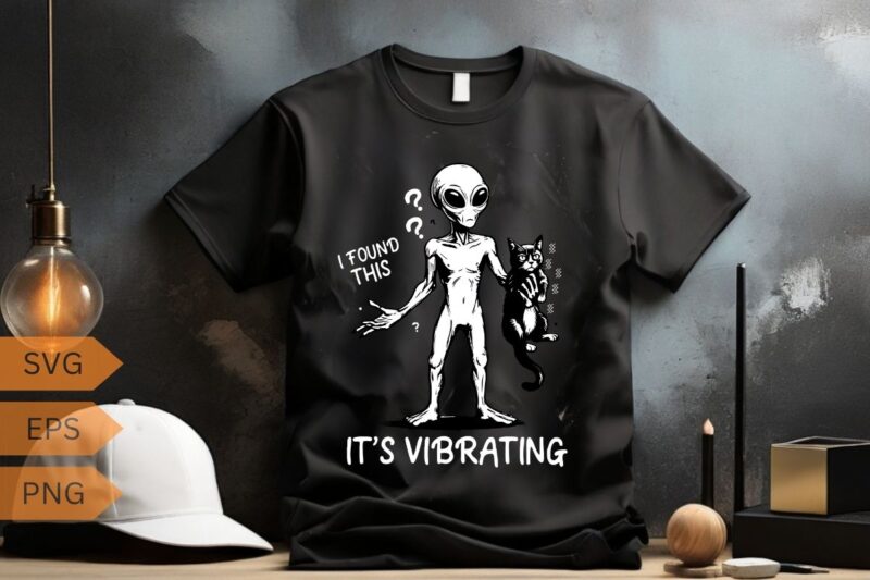 I found this it’s vibrating funny alien cat meme T-shirt design vector