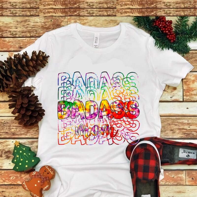 Badass Mom Tie Dye Mothers Png