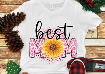 Best Mom Ever Colorful Png t shirt template