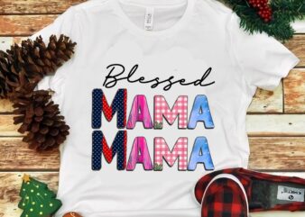 Blessed Mama Mama Png t shirt template