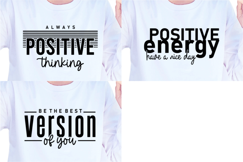 Positive Vibes SVG Bundle, Inspirational Quotes Sublimation PNG, Motivational Slogan Sayings Quote Print T shirt Design Graphic Vector