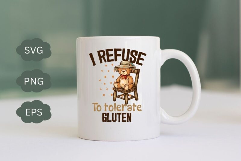 I Refuse To Tolerate Gluten Graphic T Shirt, funny teddy bear Retro Shirt, Funny Meme Tee, Vintage Style Relaxed Cotton Shirt, Gluten Shirt,