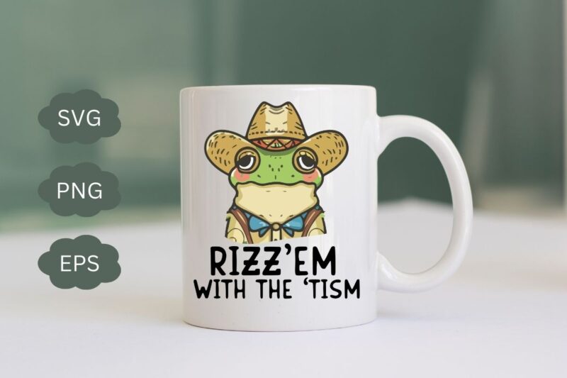 Rizz Em with The Tism funny T-shirt design vector, frog wear cowboy hat vector, delightful and charming vector, aesthetics, frog, cool frog,