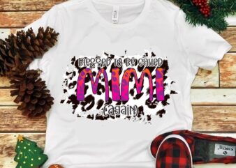 Blessed To Be Called Mimi Again Png t shirt template