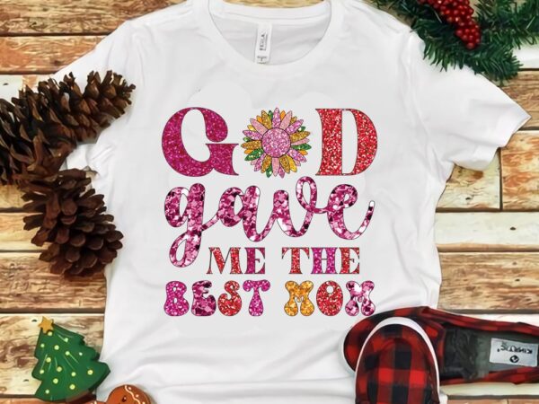 God gave me the best mom png t shirt design template