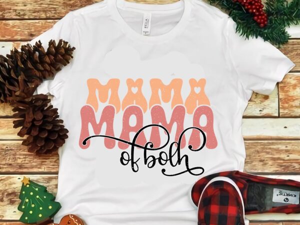 Mama mama of both png t shirt designs for sale