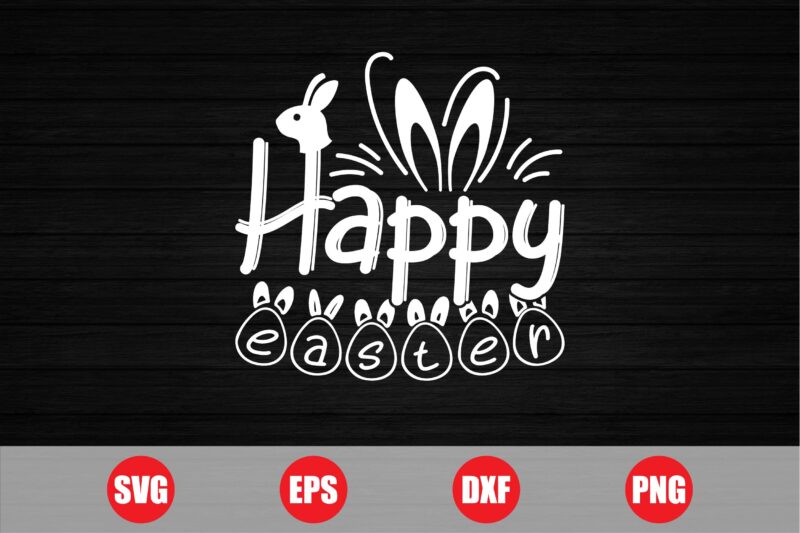 Happy easter t-shirt design for sale, easter t-shirt, easter funny shirt, svg, funny designs, retro, holiday svg, easter 2024 designs