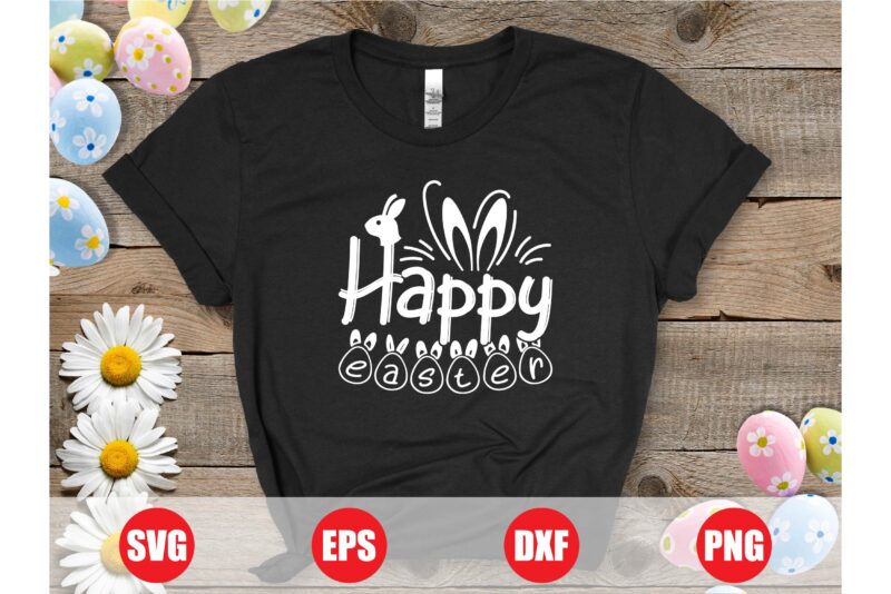 Happy easter t-shirt design for sale, easter t-shirt, easter funny shirt, svg, funny designs, retro, holiday svg, easter 2024 designs