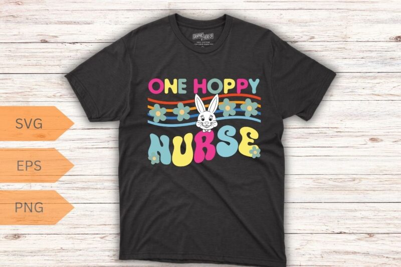 One Hoppy Nurse Rainbow Funny Nurse Easter Day T-Shirt design vector, One Hoppy Nurse shirt vector, Rainbow, Funny Nurse, Easter Day T-Shirt