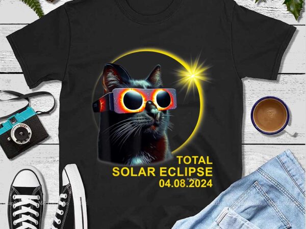 Cat hello darkness my friend solar eclipse april 8 2024 png t shirt vector file