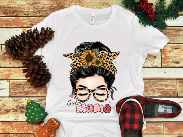 Mother’s day png, messy bun girl mama png t shirt designs for sale