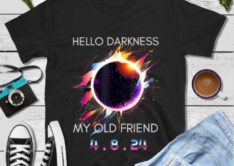 Hello Darkness My Old Friend Solar Eclipse April 8 2024 Png